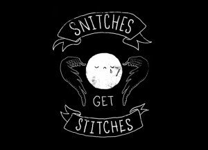 snitches